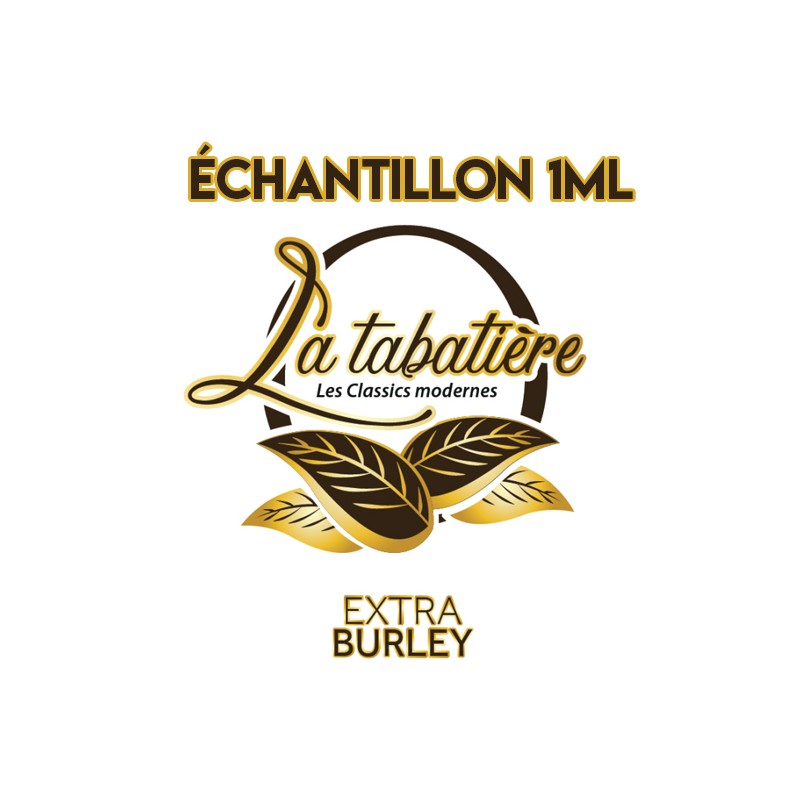 Echantillon 1ml Extra Burley La Tabatiere