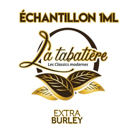 Echantillon 1ml Extra Burley La Tabatiere