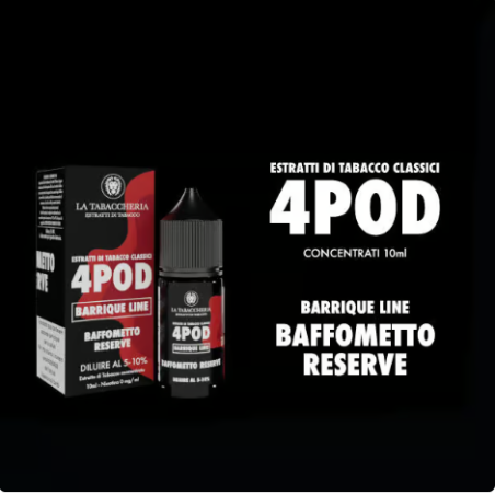 Concentré Baffometto Reserve La Tabaccheria - Organic 4Pod -10ml